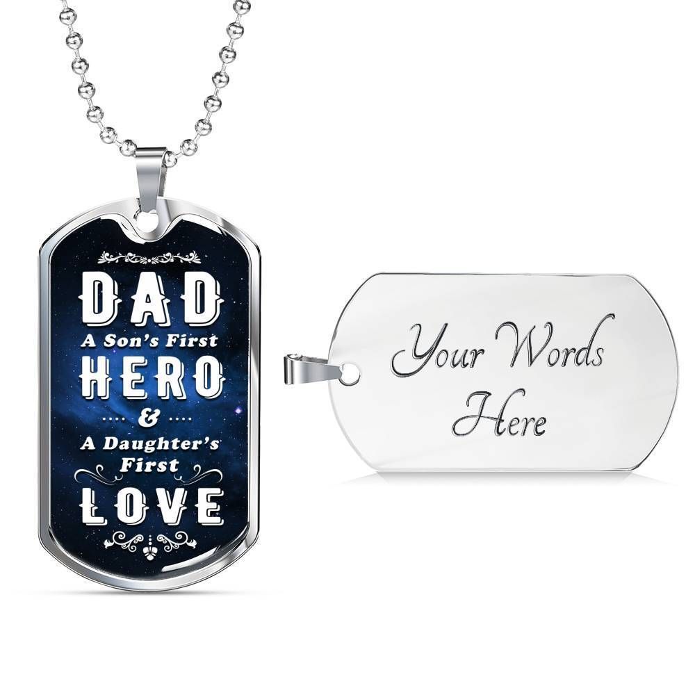 A Son's First Hero A Daughter's First Love Dog Tag Necklace For Dad