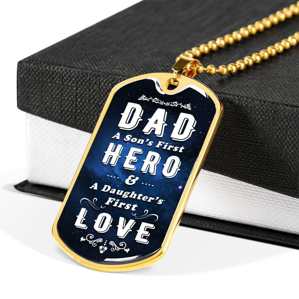 A Son's First Hero A Daughter's First Love Dog Tag Necklace For Dad