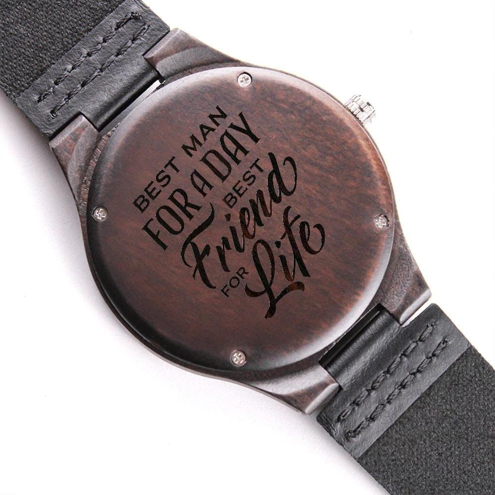 Best Man For A Day Best Friend For Life Gift For Him Engraved Wooden Watch