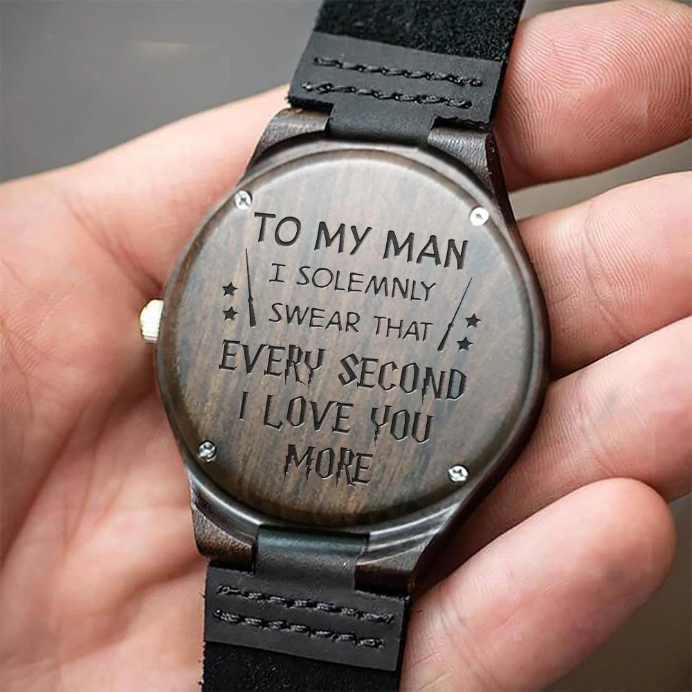 Engraved Wooden Watch Gift For Him I Solemnly Swear That Every Second I Love You More