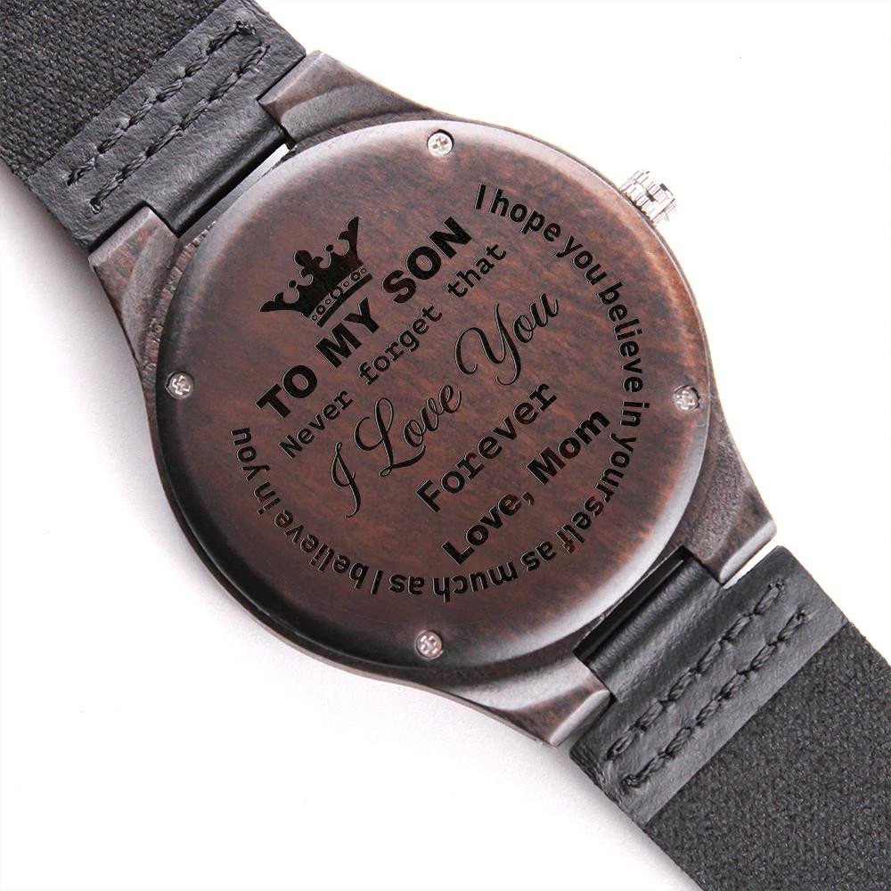 Engraved Wooden Watch Perfect Gift For Son I Hope You Believe In Yourself