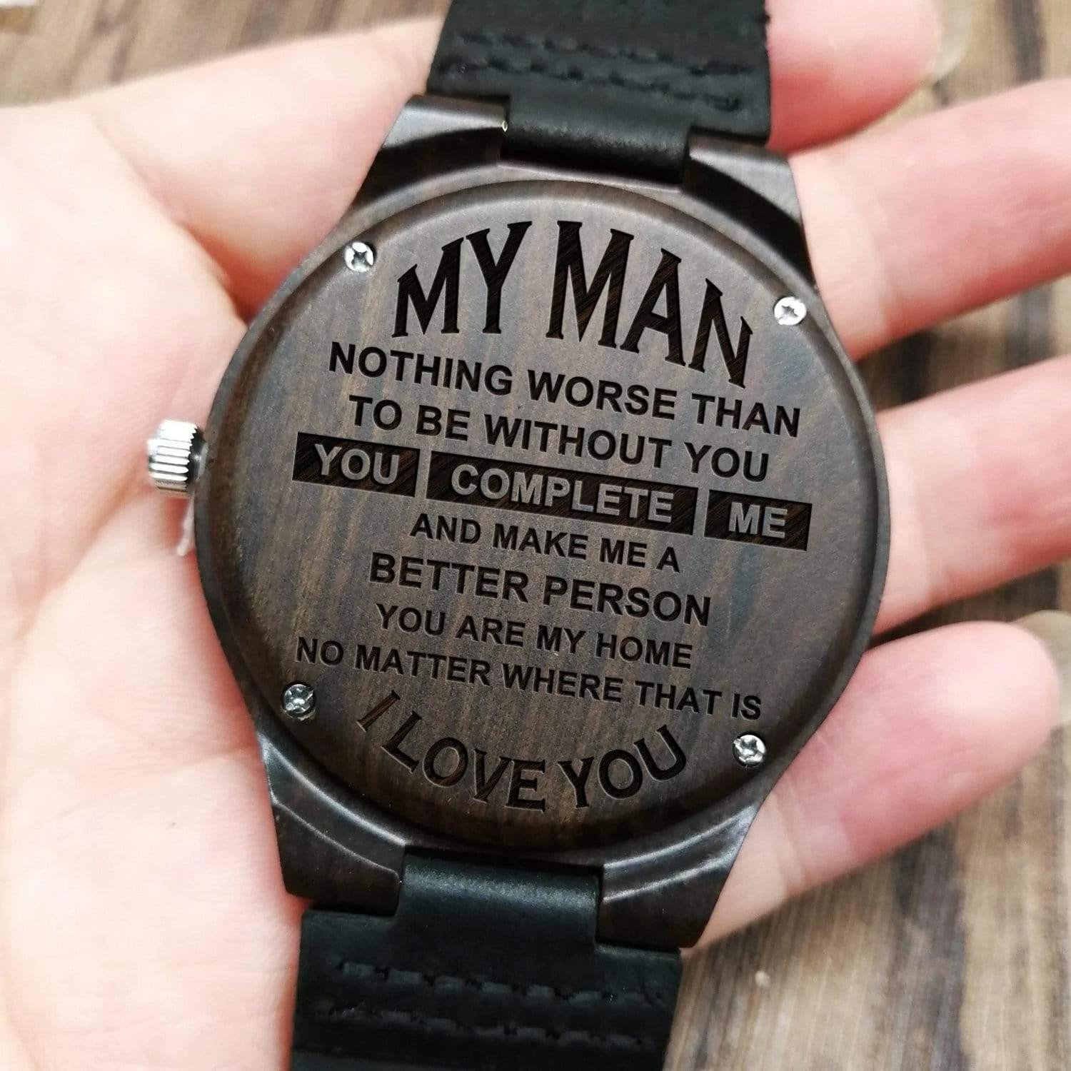 Engraved Wooden Watch Unique Gift For Him Better Person You Complete Me