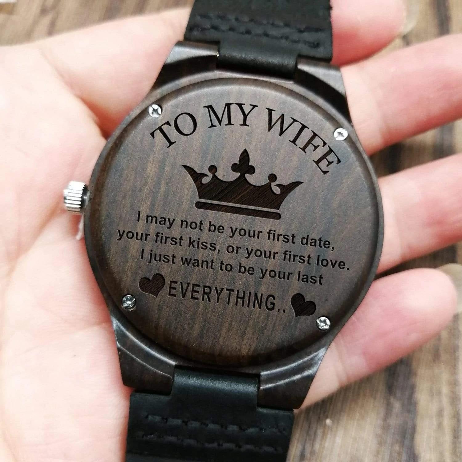 Engraved Wooden Watch Unique Gift For Wife I May Not Be Your First Date