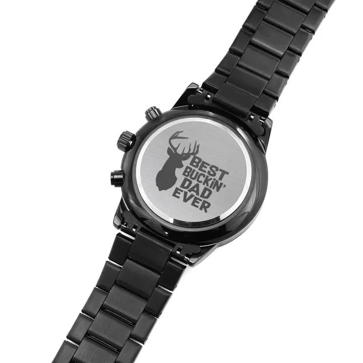 Gift For Dad Best Bucking Dad Ever Engraved Customized Black Chronograph Watch