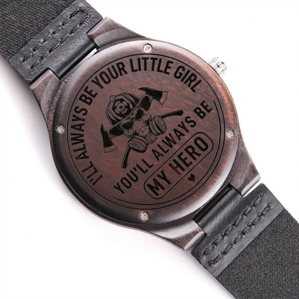 Gift For Dad Firefighter Dad I'll Always Be Your Little Girl Engraved Wooden Watch