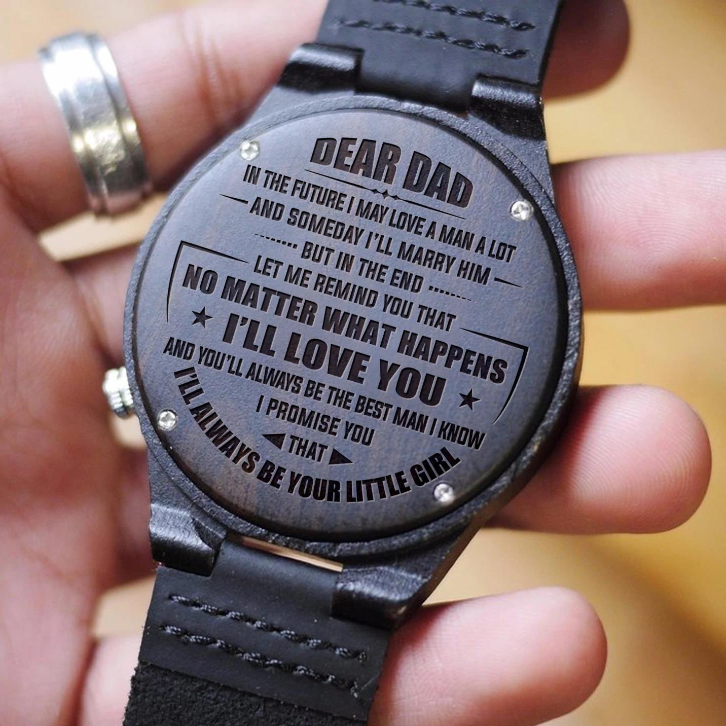 Gift For Dad No Matter What Happens I Will Love You Engraved Wooden Watch