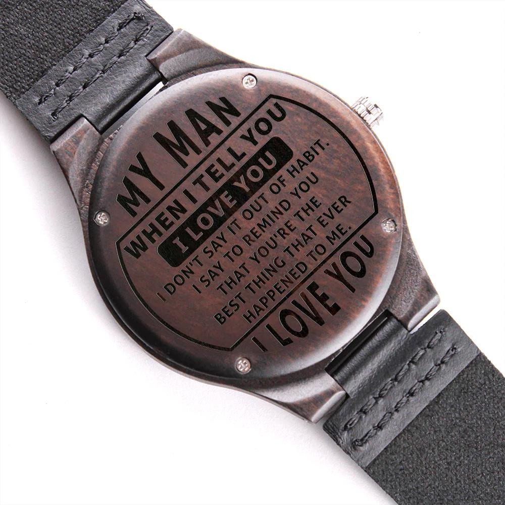 Gift for Husband The Best Thing That Ever Happened To Me Engraved Wooden Watch
