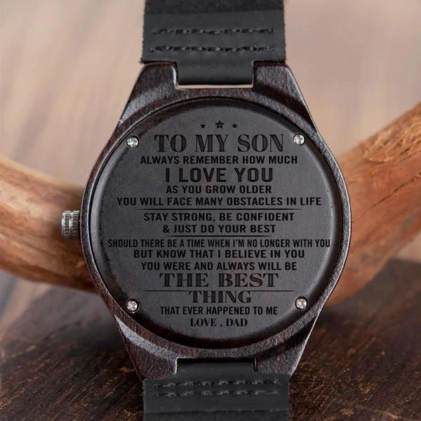 Gift For Son From Dad You Always Will Be The Best Thing Engraved Wooden Watch