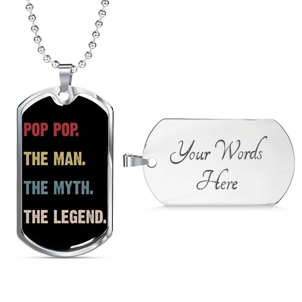 Pop Pop The Man The Myth The Legend Gift For Dad Stainless Dog Tag Pendant Necklace