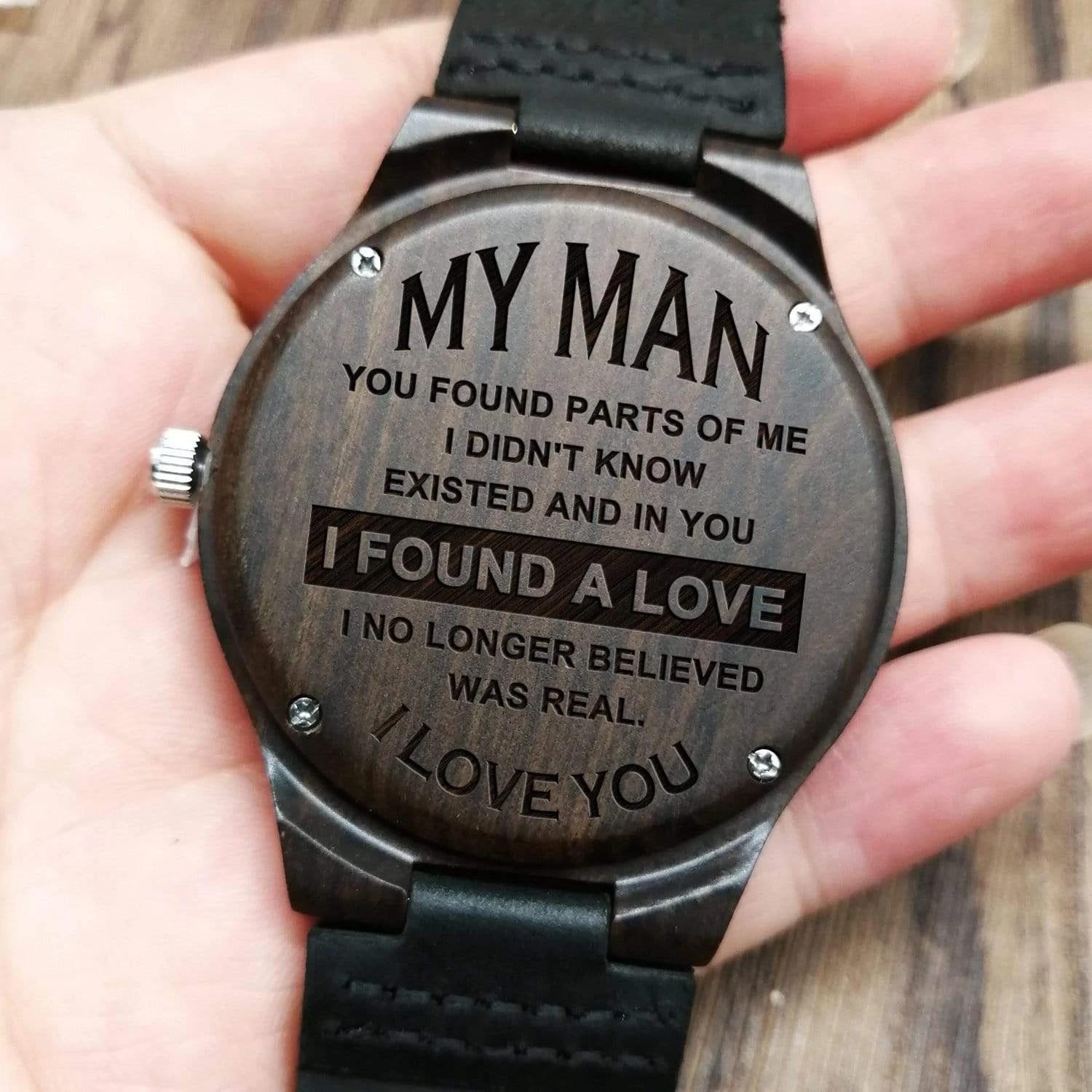Wonderful Engraved Wooden Watch Gift For Him I Found A Love I No Longer Believed Was Real