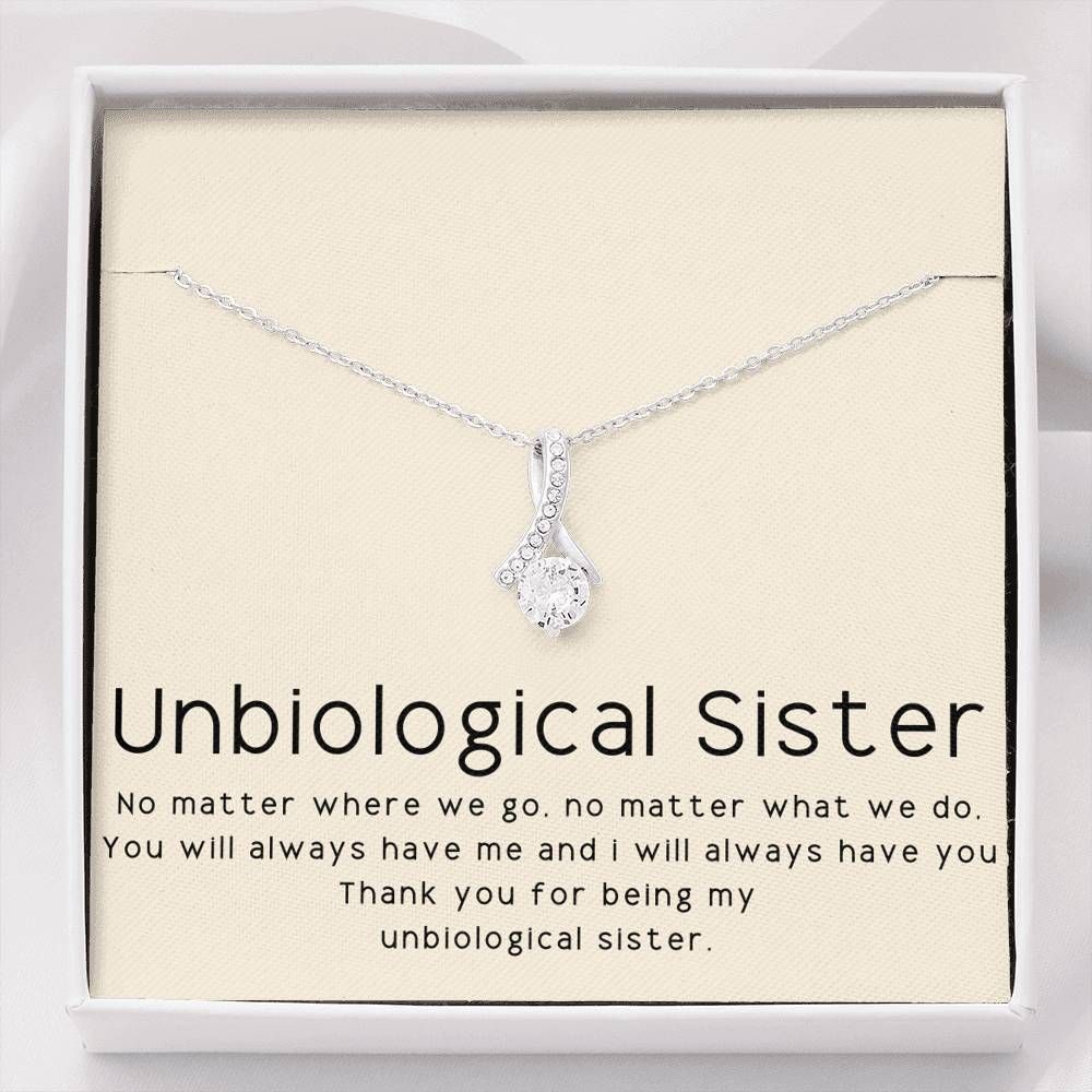 Alluring Beauty Necklace Giving Unbioloigcal Sister You'll Always Have Me