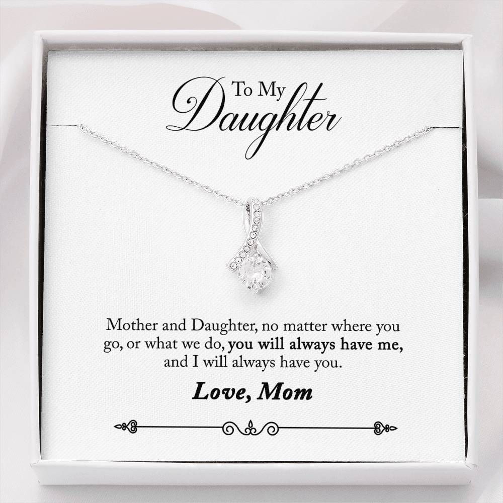 Alluring Beauty Necklace Mom Giving Daughter You Will Always Have Me
