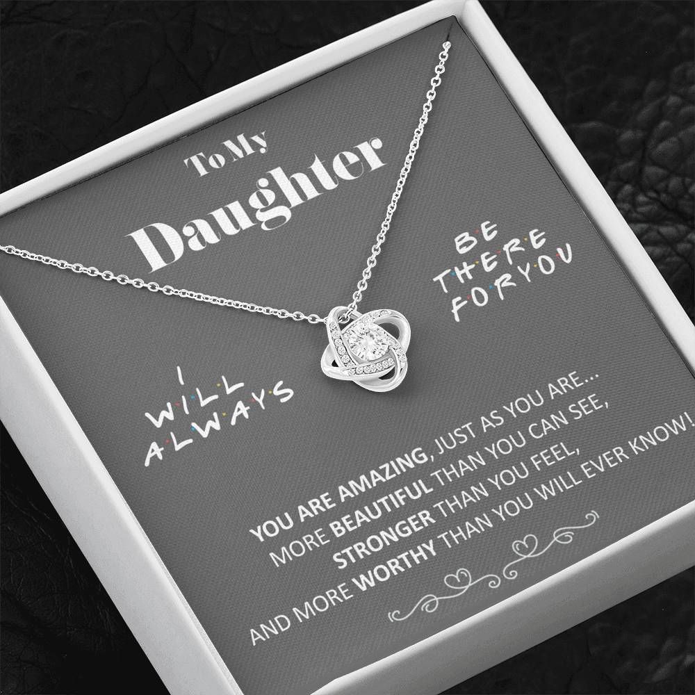 Always Be There For You Love Knot Necklace To Daughter