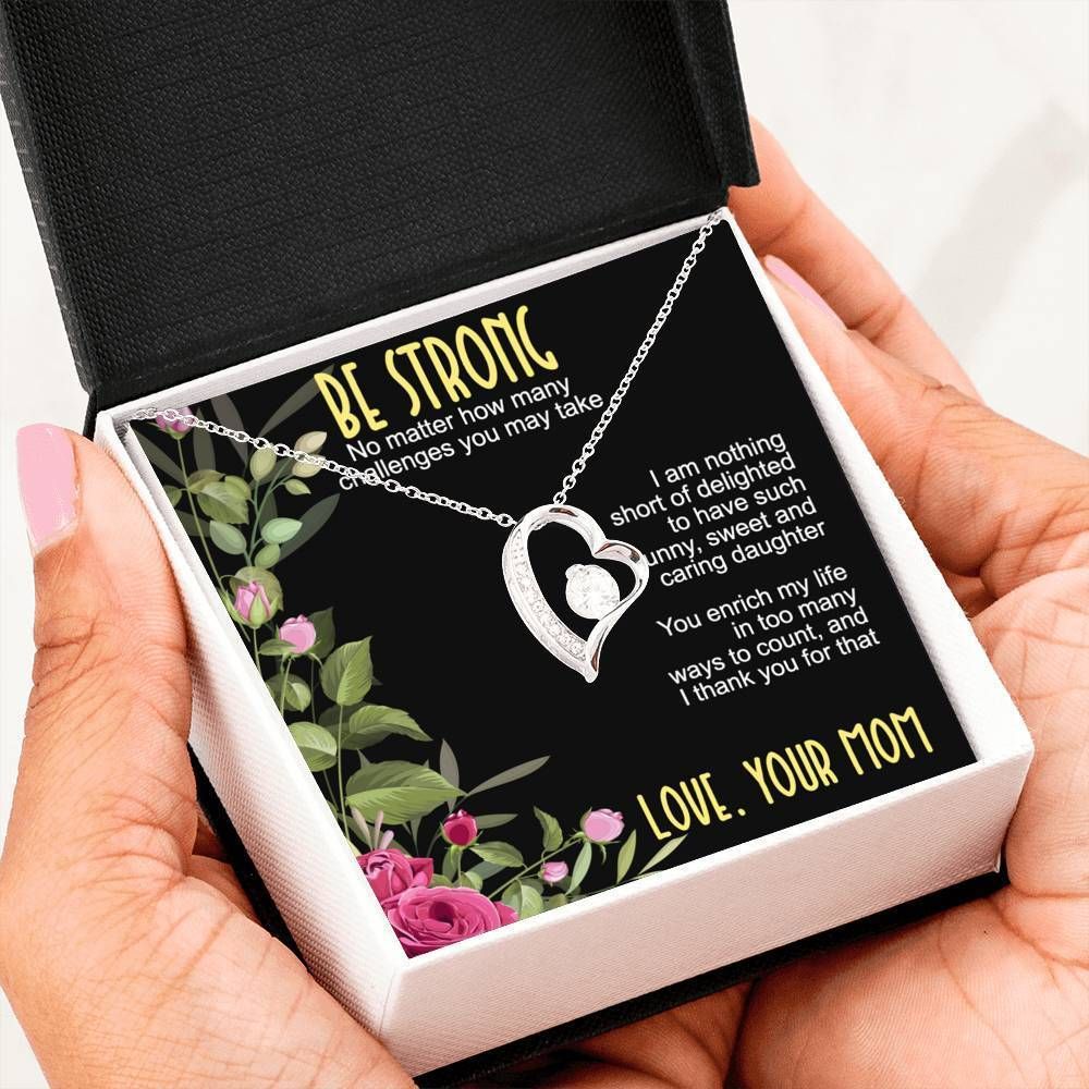 Be Strong No Matter What To My Daughter Forever Love Necklace