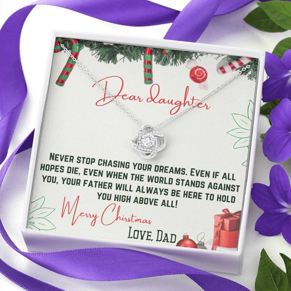 Christmas Love Knot Necklace Dad Gift For Daughter Never Stop Chasing Your Dreams