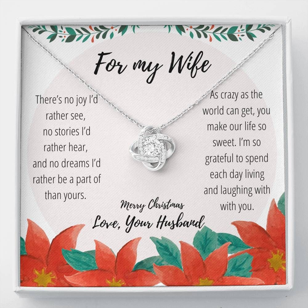 Christmas Spend Each Day Living With You Love Knot Necklace To Wife