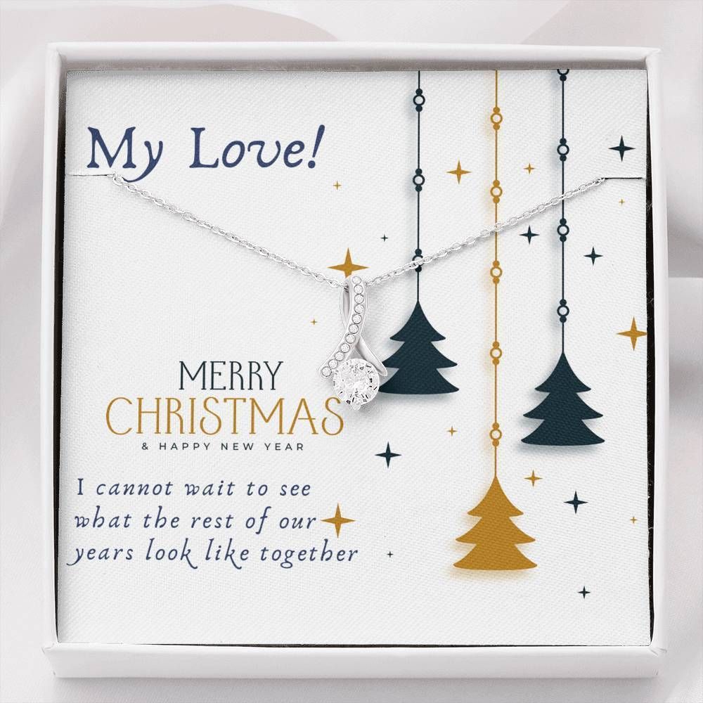Christmas The Rest Of Our Years Alluring Beauty Necklace For Lover