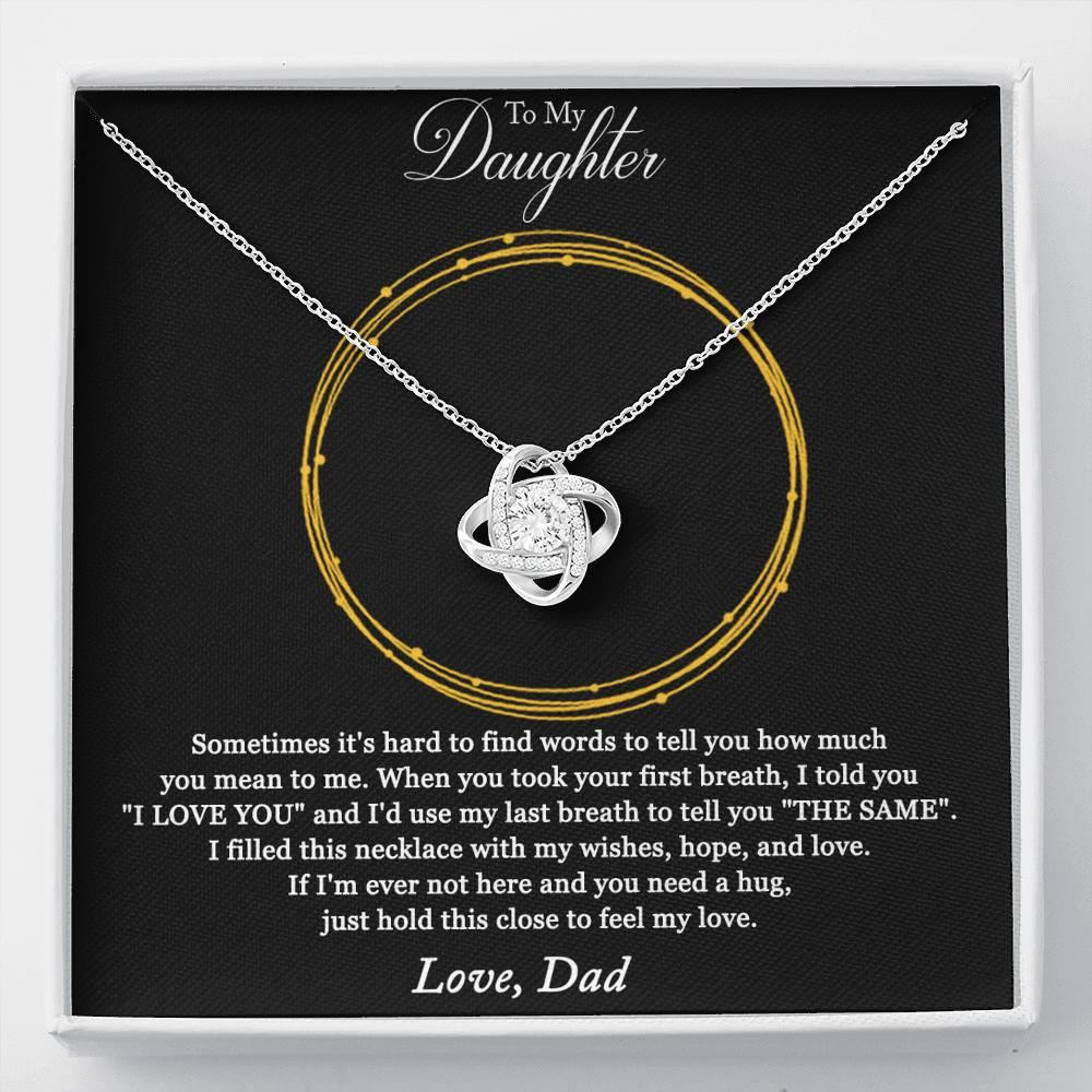 Dad Gift For Daughter On Birthday Hold This Close To Feel My Love Love Knot Necklace