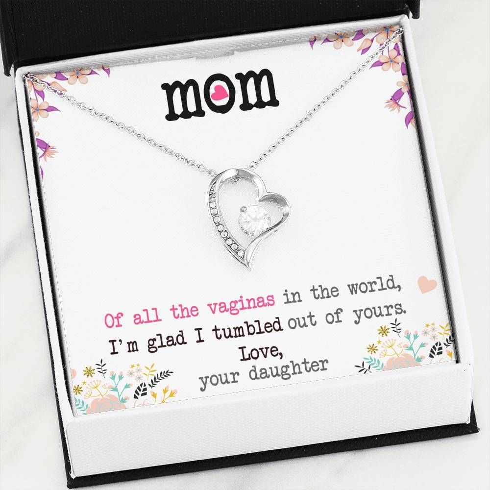 Daughter Giving Mom Silver Forever Love Necklace I'm Glad I Tumbled Out Of Yours