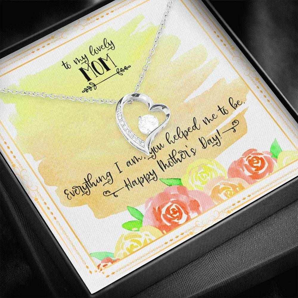 Everything I Am Forever Love Necklace Gifts For Mom