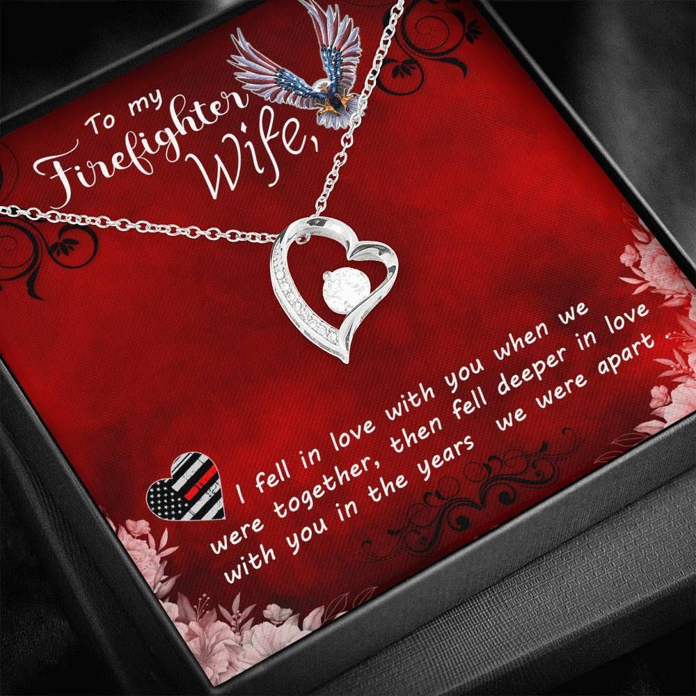 Fell In Love With You Forever Love Necklace Gift For Firefighter Wife