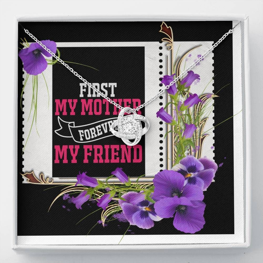 First My Mother Forever My Friend Giving Mom Love Knot Necklace