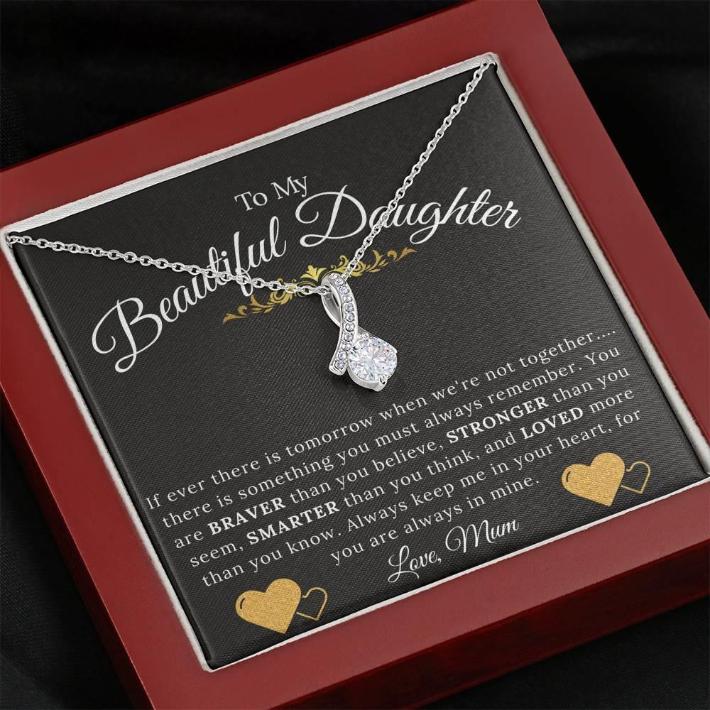 Gift For Daughter From Mum You Are Braver Alluring Beauty Necklace
