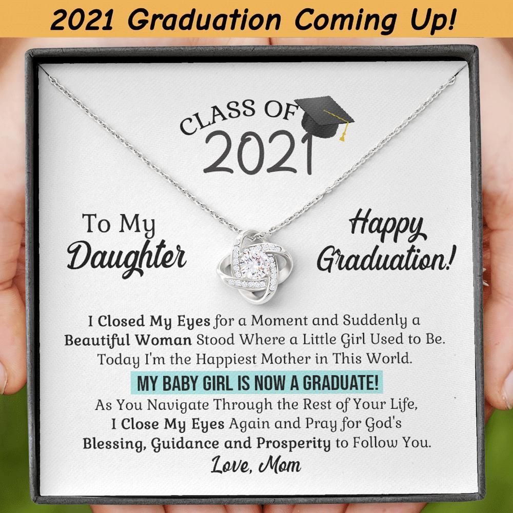 Gift For Daughter Gift Class Of 2021 My Baby Girl Is Now A Graduate Love Knot Necklace