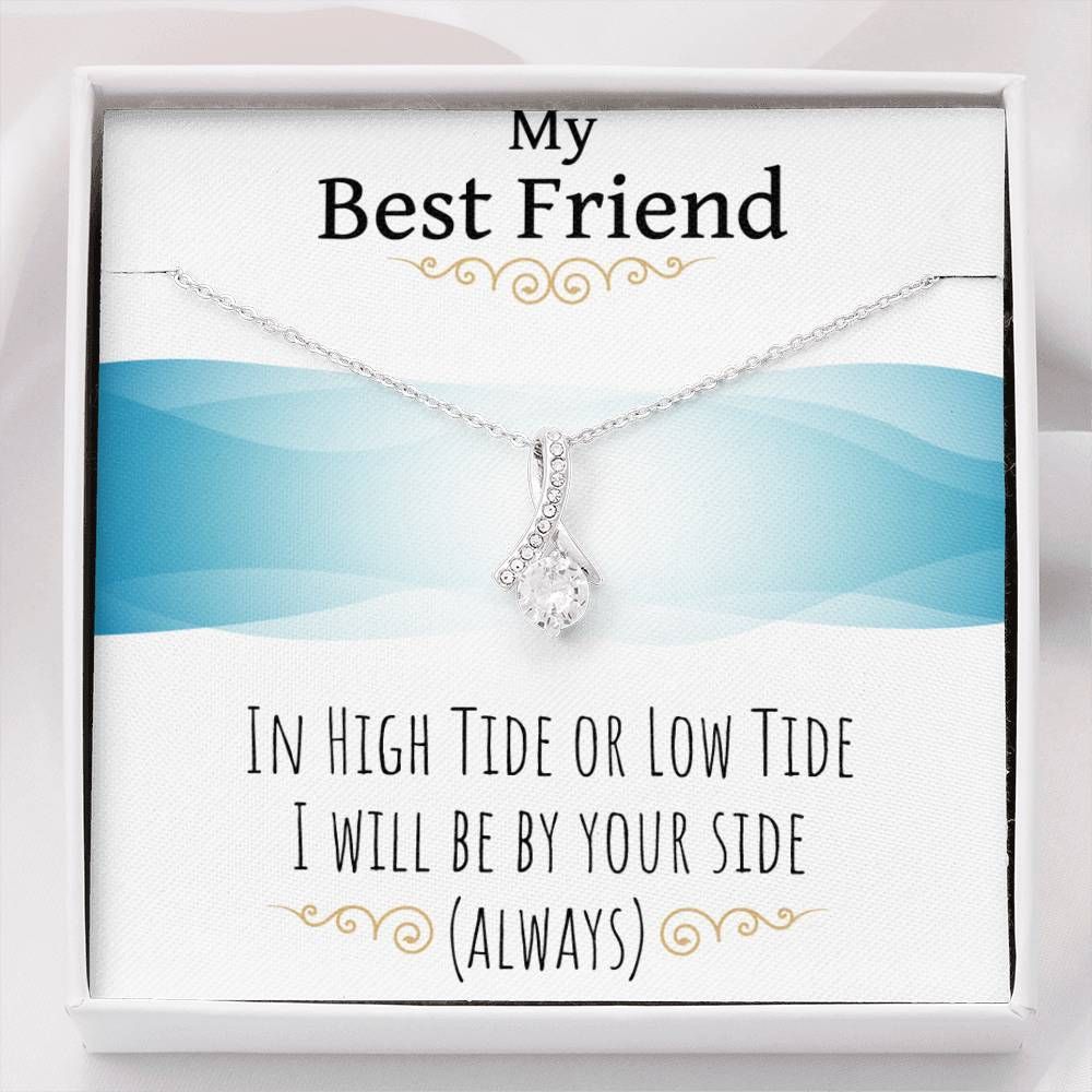 Gift For Friend Best Friend Alluring Beauty Necklace I'll Always Be By Your Side