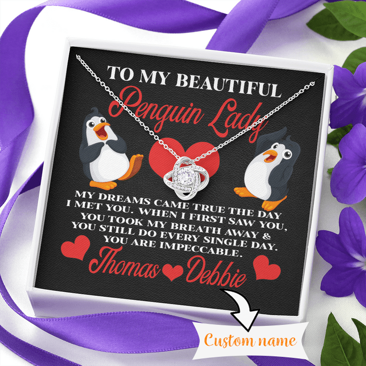 Gift For Her Penguin Lady My Dreams Came True The Day I Met You Custom Name Love Knot Necklace