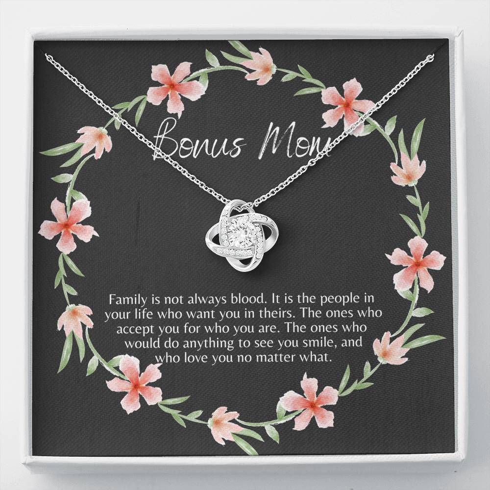 Gift For Mom Bonus Mom Love Knot Necklace Family Is Not Always Blood Flower Wreath Pattern