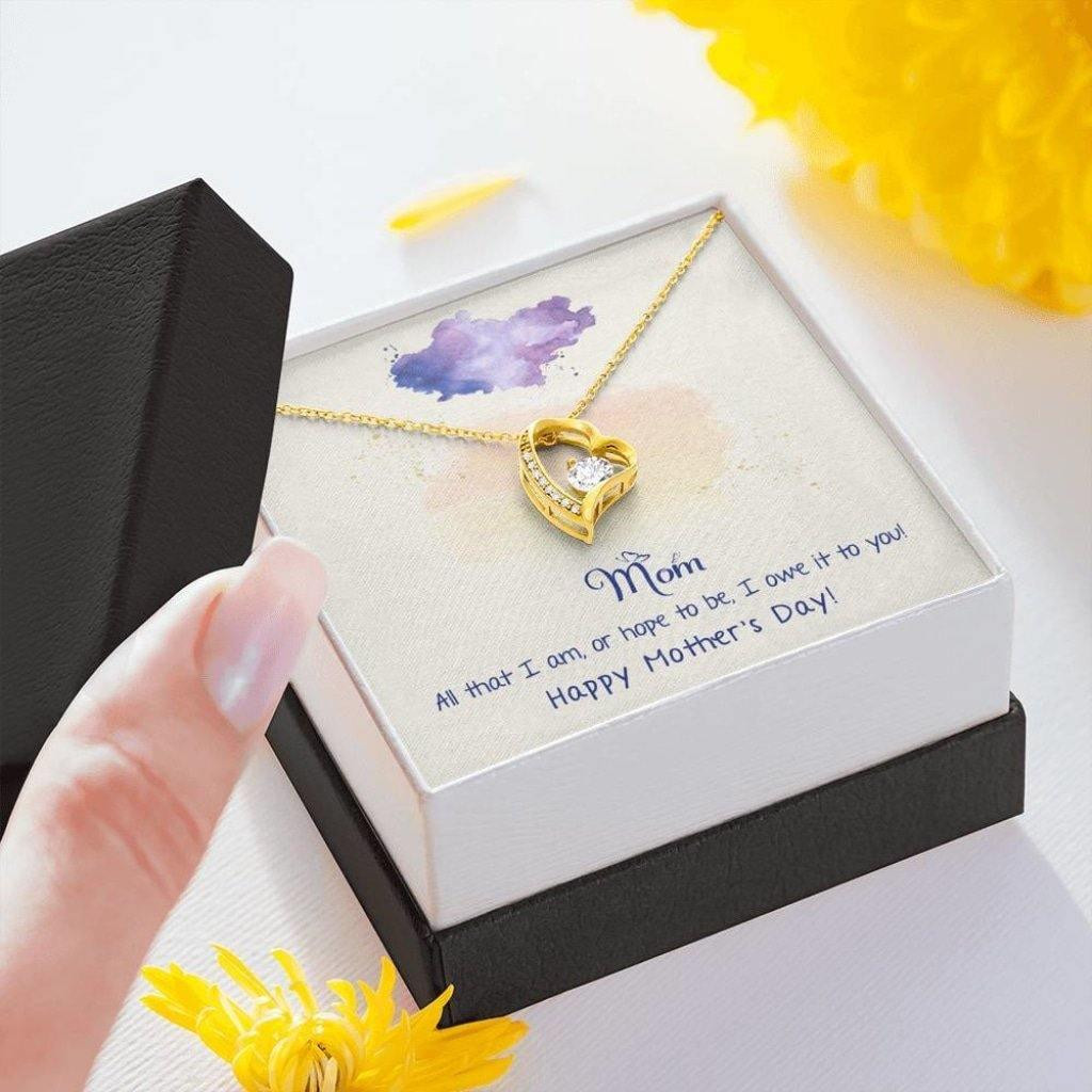 Gift For Mom Forever Love Necklace I Owe It To You Happy Mother's Day