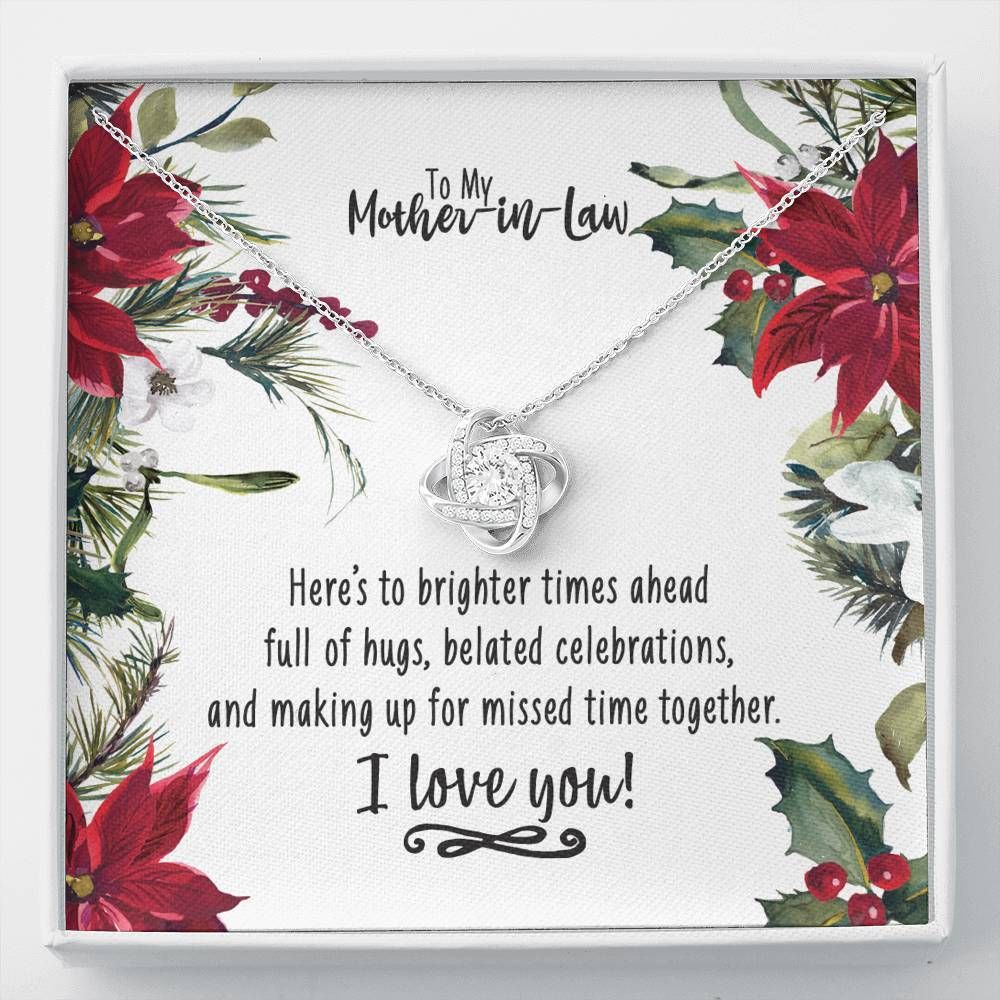 Gift For Mom In Law Love Knot Necklace Here's To Brighter Times Ahead Full Of Hugs