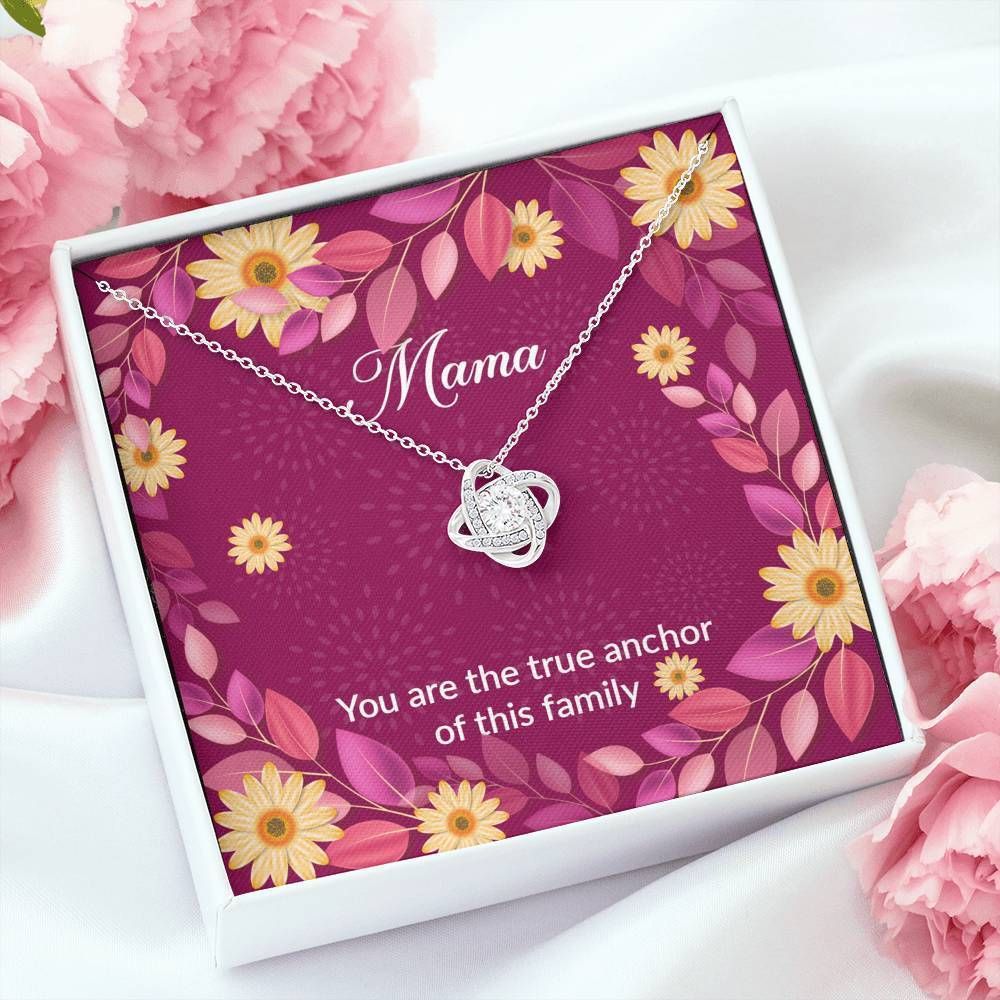 Gift For Mom Love Knot Necklace You Are The True Anchor Of This Family