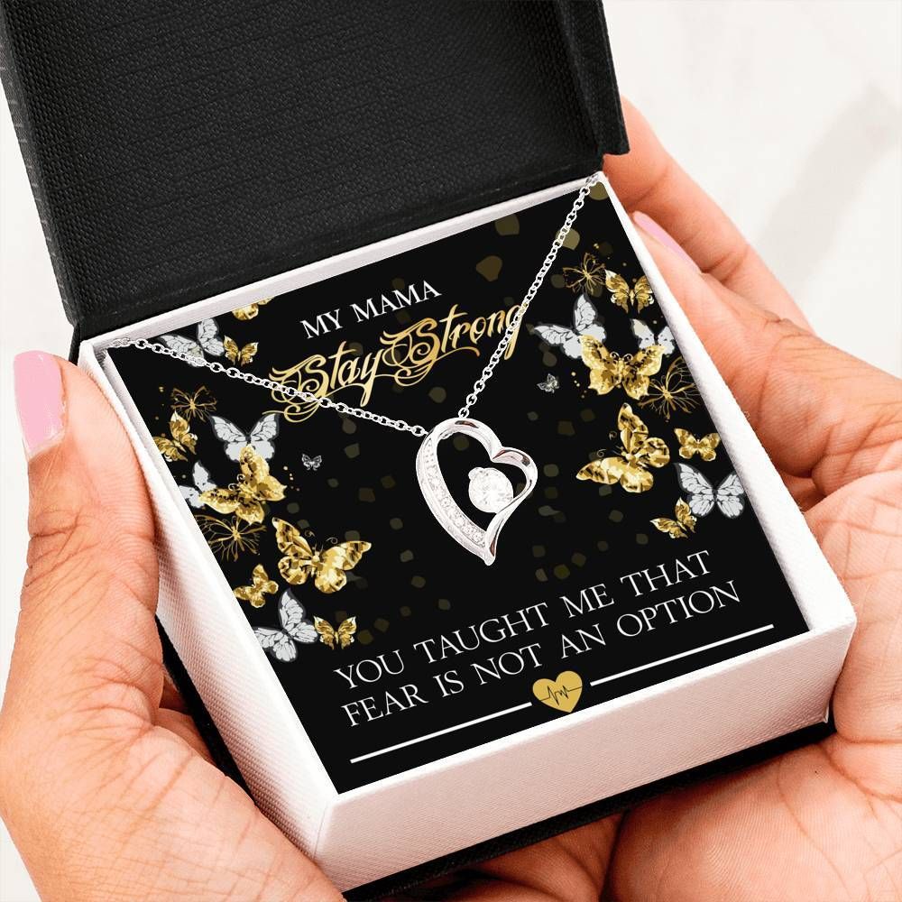 Gift For Mom Mama You Taught Me That Fear Is Not An Option 14K White Gold Forever Love Necklace