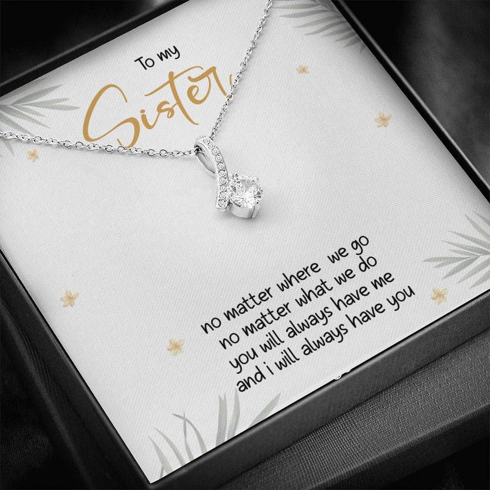 Gift For Sister Yo Will Always Have Me 14K White Gold Alluring Beauty Necklace
