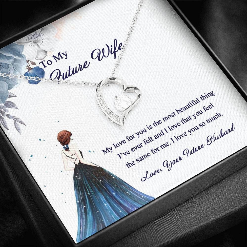 Gift For Wife Future Wife 14K White Gold Forever Love Necklace My Love For You Is The Most Beautiful Thing