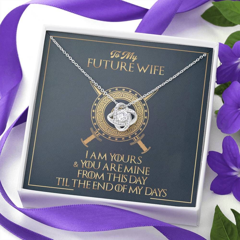 Gift For Wife Future Wife Love Knot Necklace You Are Mine From This Day Til The End Of My Days