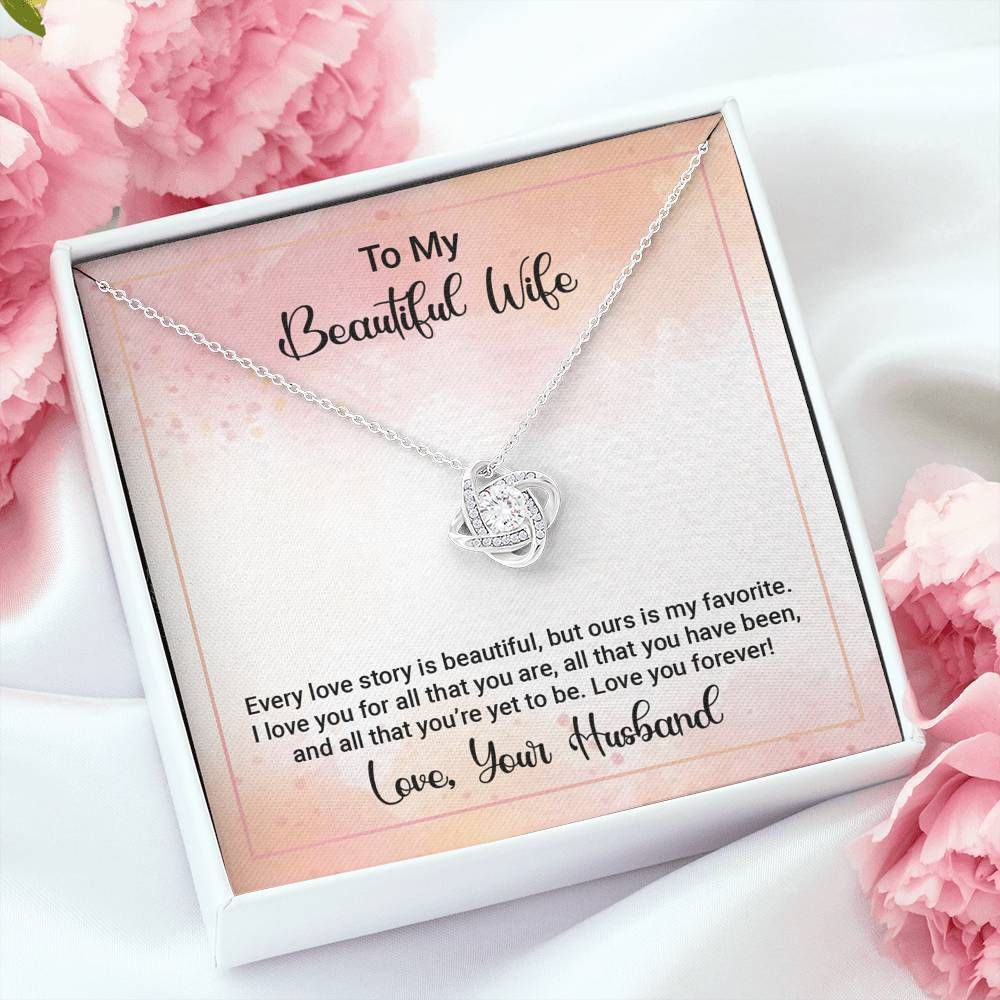 Gift For Wife I Love You For All That You Are Love Knot Necklace