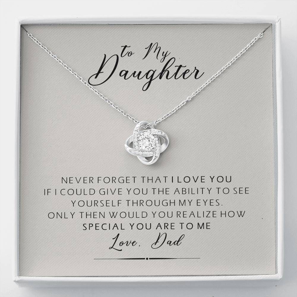 Give You The Ability To See Yourself Love Knot Necklace For Daughter