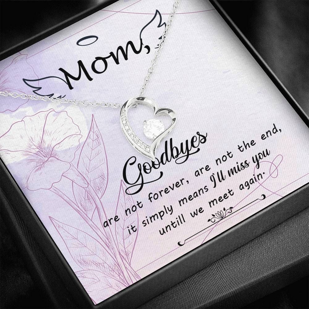 Goodbyes Are Not Forever Forever Love Necklace Gifts For Mom