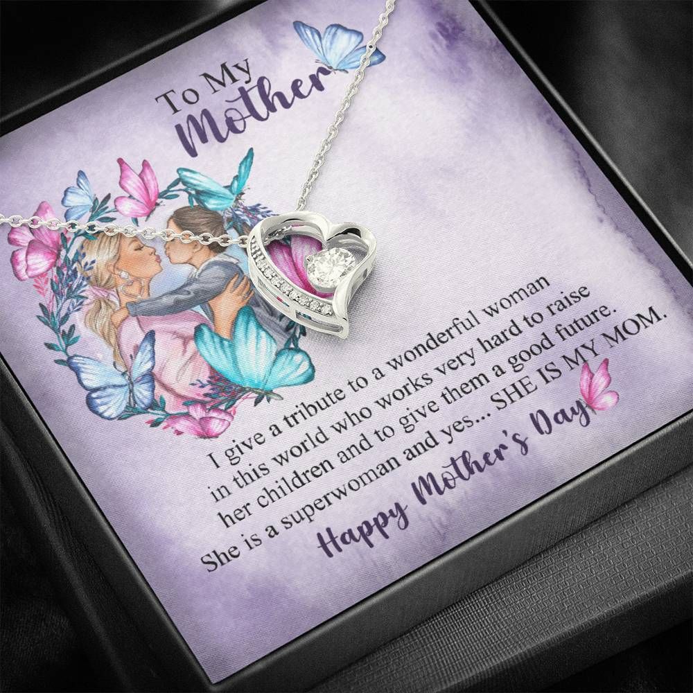Happy Mother's Day I Give A Tribute To A Wonderful Woman To Mom Forever Love Necklace Gifts For Mom