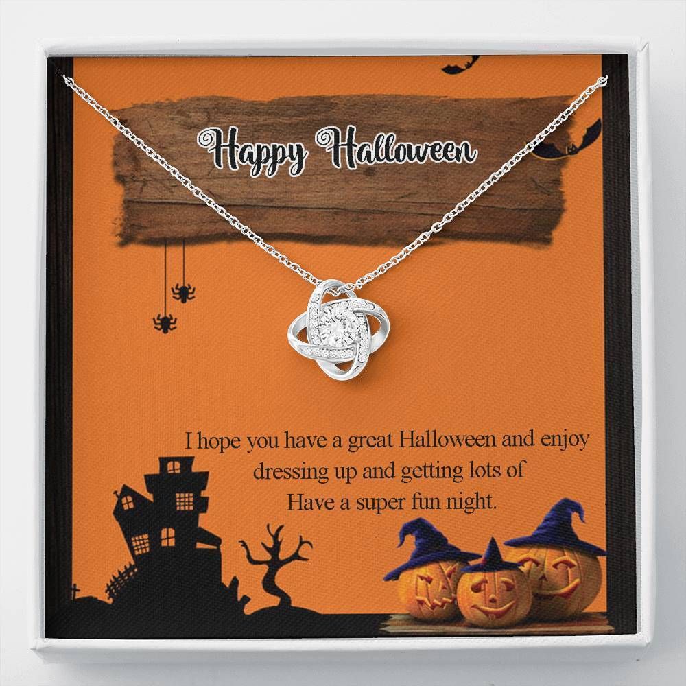 Have A Super Fun Night Halloween Love Knot Necklace For Friend