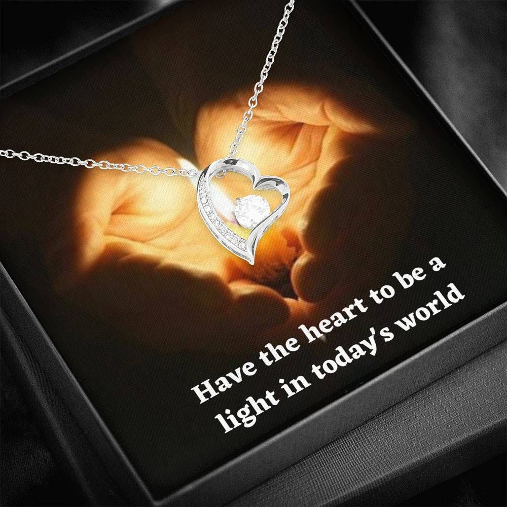 Have The Heart To Be A Light In Today's World Silver Forever Love Necklace