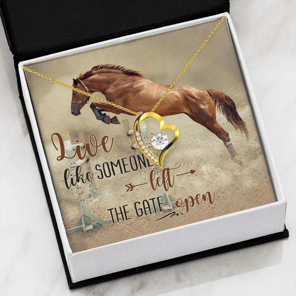 Horse Live Like Someone Left The Gate Open 18k Gold Forever Love Necklace