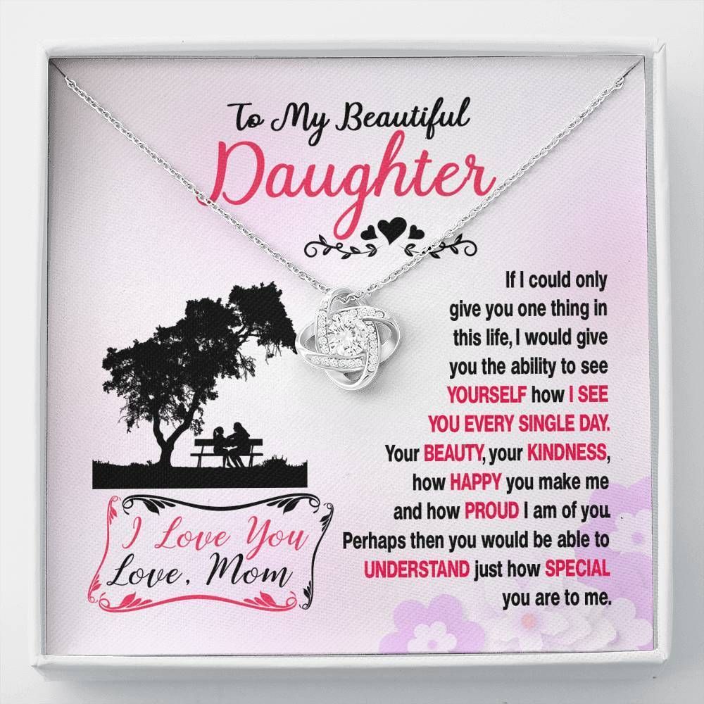 How Proud I Am Of You Love Knot Necklace Mom Giving Daughter