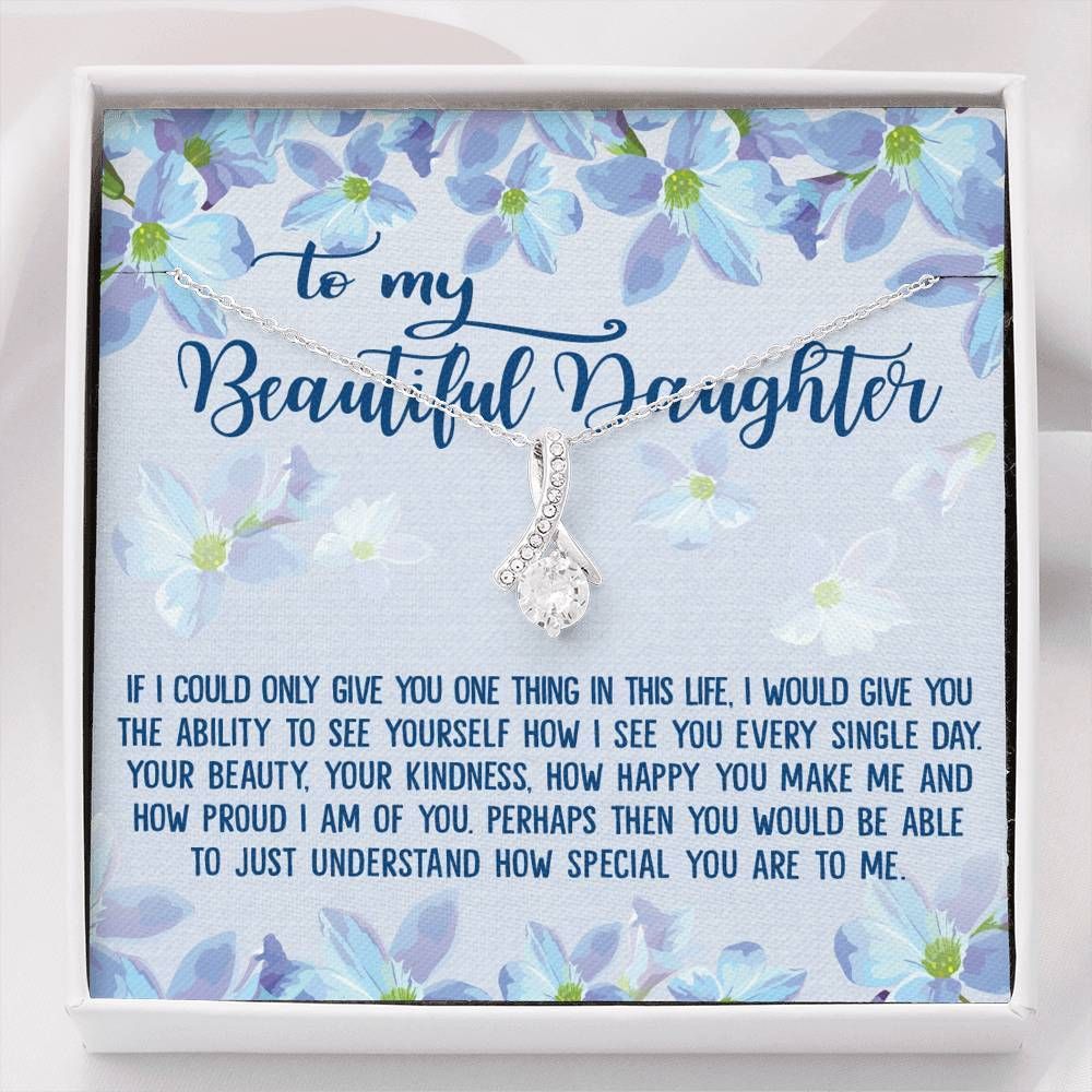 How Special You Are Alluring Beauty Necklace Giving Daughter