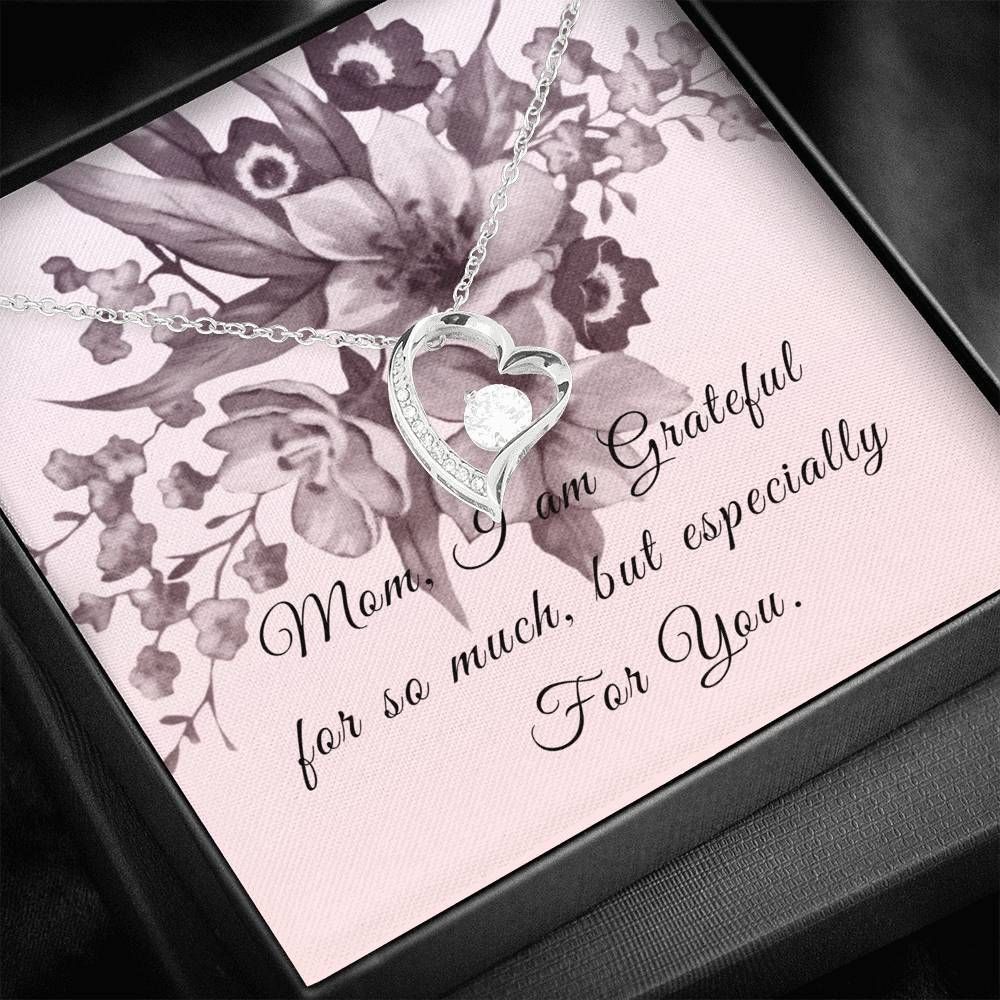 I Am Grateful For So Much For You Silver Forever Love Necklace Giving Mom