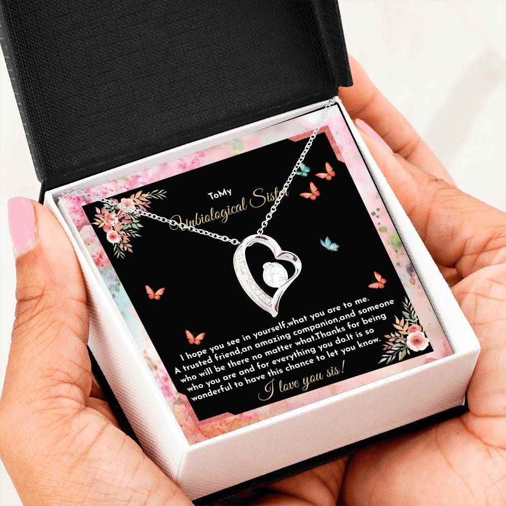 I Hope You See In Yourself Forever Love Necklace For Unbiological Sister