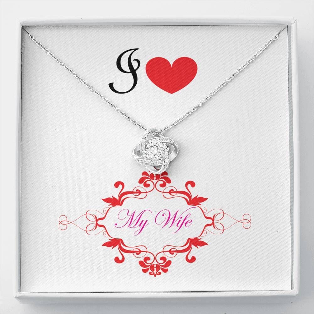 I Love My Wife Giving Wife Love Knot Necklace